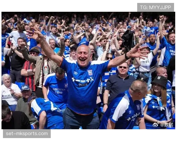 伊普斯维奇重返英超，新赛季目标明确引期待