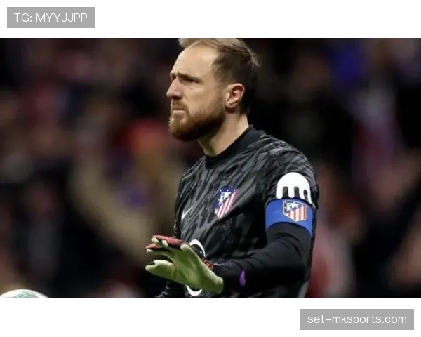 奥布拉克荣膺马竞终身成就奖，传奇守护神地位再获加冕