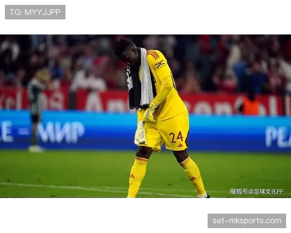 奥纳纳出球能力持续提升，成曼联后场组织关键一环