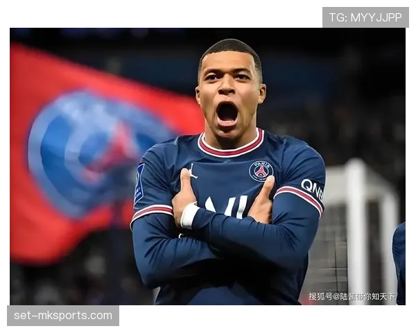 姆巴佩团队球员近期表现稳健，竞争力持续提升